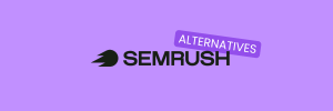 5 meilleures alternatives à Semrush en 2026